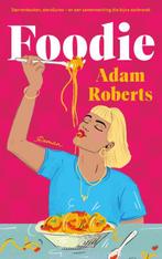 Foodie 9789023962700 Adam Roberts, Boeken, Verzenden, Zo goed als nieuw, Adam Roberts