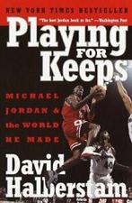 Playing for Keeps: Michael Jordan and the World He Made.by, Boeken, Verzenden, Zo goed als nieuw, David Halberstam