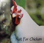cd - P.i.p. - Not For Chicken, Verzenden, Zo goed als nieuw