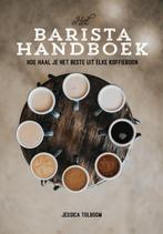 Het Barista Handboek 9789082791617 Jessica Tolboom, Verzenden, Zo goed als nieuw, Jessica Tolboom