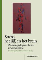 Stress, Het Lijf, En Het Brein 9789020973327, Verzenden, Zo goed als nieuw, B. Van Houdenhove