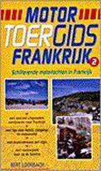 MOTORTOERGIDS FRANKRIJK 2 9789021588148 Bert Loorbach, Verzenden, Gelezen, Bert Loorbach