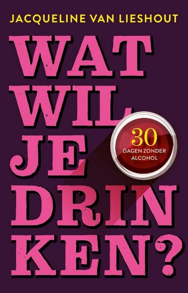 Wat wil je drinken? 9789461562456 Jacqueline van Lieshout, Boeken, Hobby en Vrije tijd, Zo goed als nieuw, Verzenden