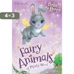 Fairy Animals Misty Wood Bella The Bunny 9781405260350, Boeken, Verzenden, Gelezen, Lily Small