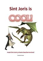 Sint Joris is cool! 9789490055110 Claudia Koole, Boeken, Verzenden, Zo goed als nieuw, Claudia Koole