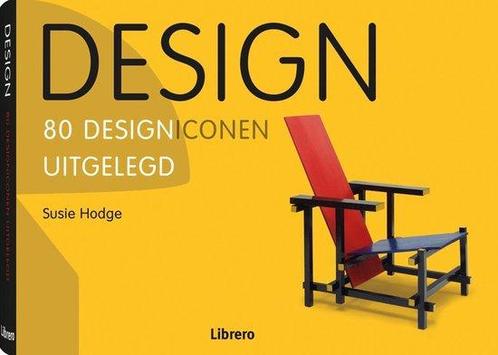 Design - 80 designiconen uitgelegd 9789089986702 Susie Hodge, Boeken, Kunst en Cultuur | Beeldend, Gelezen, Verzenden