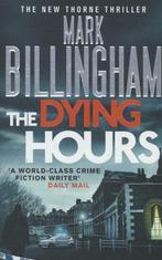 Dying Hours 9780751544084 Mark Billingham, Boeken, Verzenden, Gelezen, Mark Billingham