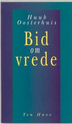 Bid om vrede 9789025952068 Huub Oosterhuis, Boeken, Godsdienst en Theologie, Verzenden, Zo goed als nieuw, Huub Oosterhuis