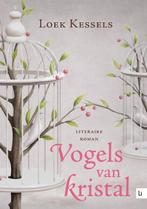 Vogels van kristal 9789048490011 Loek Kessels, Verzenden, Gelezen, Loek Kessels