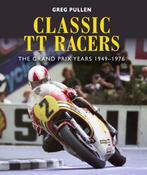 9781785006296 Classic TT Racers Greg Pullen, Boeken, Verzenden, Nieuw, Greg Pullen