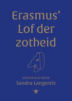 9789403196718 Erasmus Lof der Zotheid Sandra Langereis, Nieuw, Sandra Langereis, Verzenden