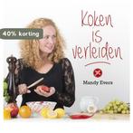 Koken is verleiden 9789082260403 Mandy Evers, Boeken, Verzenden, Zo goed als nieuw, Mandy Evers