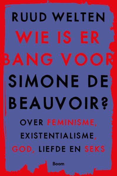 Wie is er bang voor Simone De Beauvoir? 9789024433605, Boeken, Filosofie, Gelezen, Verzenden