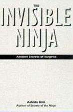 The invisible ninja: ancient secrets of surprise by Ashida, Boeken, Verzenden, Gelezen, Ashida Kim