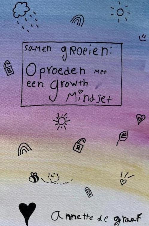 9789464807752 Samen groeien: Opvoeden met een Growth Mindset, Boeken, Studieboeken en Cursussen, Zo goed als nieuw, Verzenden