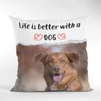 Life is better with a dog - 30 cm, Verzenden, Nieuw