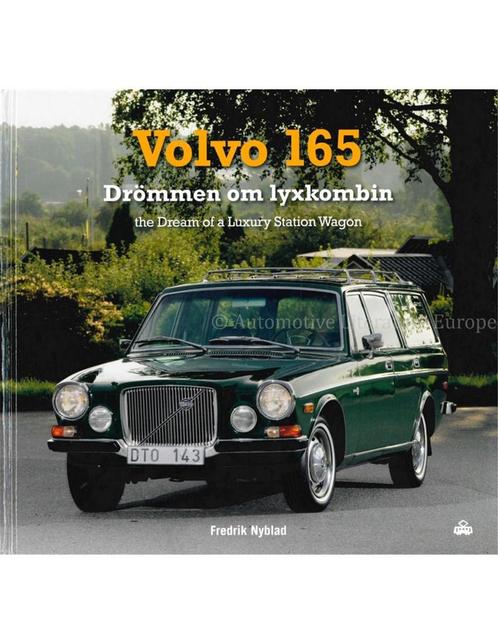VOLVO 165, DRÖMMEN OM LYXKOMBIN, THE DREAM OF A LUXURY, Boeken, Auto's | Boeken, Volvo