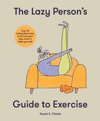 The Lazy Persons Guide to Exercise 9781914317927, Verzenden, Zo goed als nieuw, Susan Elizabeth Clark