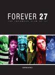 Forever 27: The Infamous Club Of 27