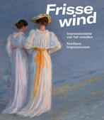 Frisse Wind - Impressionisme van het Noorden 9789462625303, Verzenden, Zo goed als nieuw, Anne van Lienden