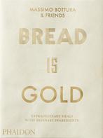 9780714875361 Bread Is Gold | Tweedehands, Boeken, Kookboeken, Gelezen, Massimo Bottura, Verzenden