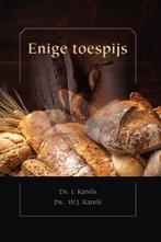 Enige toespijs 9789057413827 Ds. J. Karels, Verzenden, Zo goed als nieuw, Ds. J. Karels