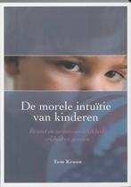 De morele intuïtie van kinderen 9789066656871 T. Kroon, Verzenden, Zo goed als nieuw, T. Kroon