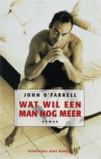WAT WIL EEN MAN NOG MEER 9789035122673 J. OFarrell, Boeken, Verzenden, Gelezen, J. O'Farrell