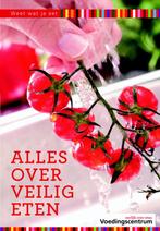 Alles over veilig eten / Weet wat je eet 9789051770582, Verzenden, Zo goed als nieuw