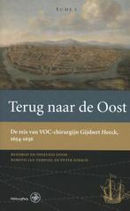 Terug naar de Oost / Werken van de Linschoten-Vereeniging /, Verzenden, Zo goed als nieuw, Gijsbert Heeck