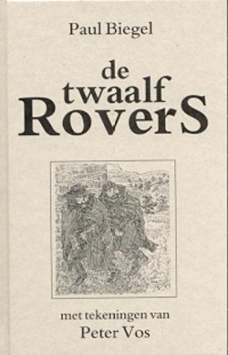 De twaalf rovers 9789025101909 Paul Biegel, Boeken, Kinderboeken | Jeugd | 10 tot 12 jaar, Gelezen, Verzenden