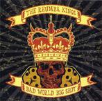 cd - The Rhumba Kings - Bad World Big Shot, Verzenden, Zo goed als nieuw