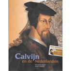Calvijn en de Nederlanden 9789079771035, Boeken, Verzenden, Gelezen