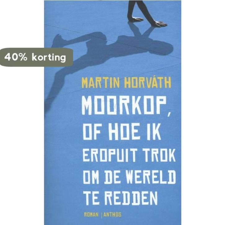 Moorkop, of hoe ik eropuit trok om de wereld te redden, Boeken, Romans, Zo goed als nieuw, Verzenden