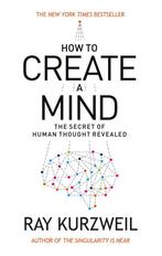 9780715647332 How To Create A Mind Ray Kurzweil, Nieuw, Ray Kurzweil, Verzenden