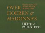 Over hoeren en madonnas 9789062169634 Paul Sterk, Boeken, Verzenden, Zo goed als nieuw, Paul Sterk