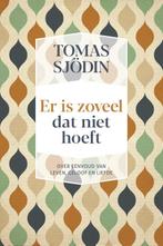 Er is zoveel dat niet hoeft 9789033802263 Tomas Sjödin, Verzenden, Zo goed als nieuw, Tomas Sjödin