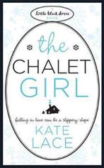 Chalet Girl 9780755338313 Kate Lace, Verzenden, Gelezen, Kate Lace