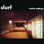 cd - Slurf - Nearly Stalking, Verzenden, Zo goed als nieuw