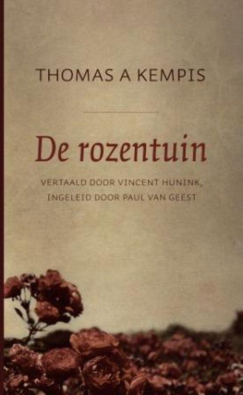 De rozentuin 9789043516136 Thomas a Kempis, Boeken, Godsdienst en Theologie, Zo goed als nieuw, Verzenden