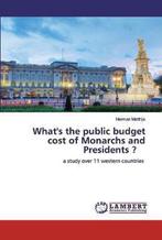 9786200536983 Whats the public budget cost of Monarchs a..., Boeken, Studieboeken en Cursussen, Verzenden, Nieuw, Herman Matthijs