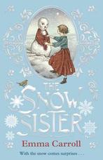 The Snow Sister 9780571317639 Emma Carroll, Verzenden, Zo goed als nieuw, Emma Carroll