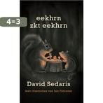 Eekhrn zkt eekhrn 9789048806652 David Sedaris, Boeken, Verzenden, Zo goed als nieuw, David Sedaris