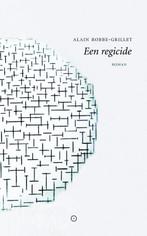 Een regicide 9789492313232 Alain Robbe-Grillet, Verzenden, Zo goed als nieuw, Alain Robbe-Grillet