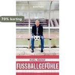 Fußballgefühle 9783888979330 Axel Hacke, Boeken, Verzenden, Gelezen, Axel Hacke
