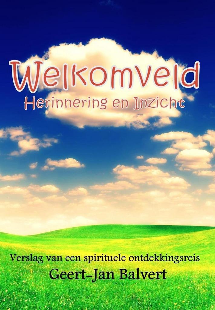 Welkomveld. Herinnering en Inzicht. Verslag van een, Boeken, Literatuur, Gelezen, Verzenden