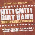 cd - Nitty Gritty Dirt Band - Some Of Shellys Blues, Verzenden, Zo goed als nieuw