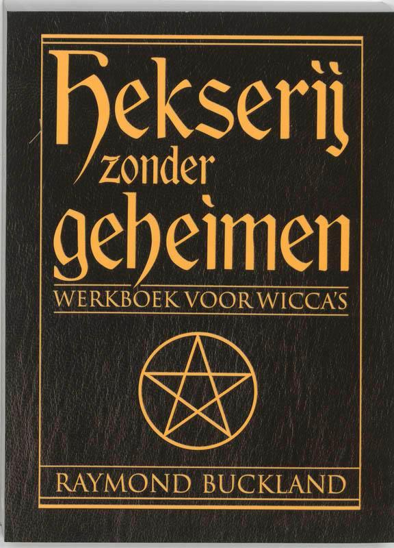 Hekserij zonder geheimen 9789069635811 R. Buckland, Boeken, Esoterie en Spiritualiteit, Gelezen, Verzenden