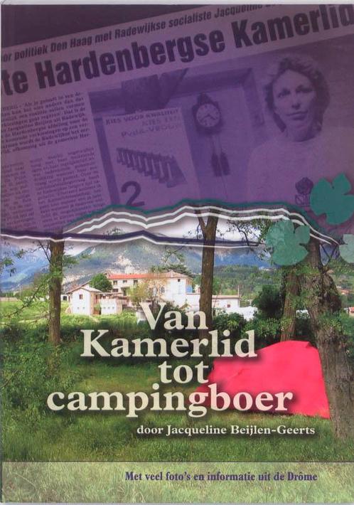 Van Kamerlid tot campingboer 9789078707097 J. Beijlen-Geerts, Boeken, Hobby en Vrije tijd, Gelezen, Verzenden