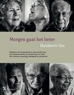 9789401618625 Morgen gaat het beter | Tweedehands, Boeken, Verzenden, Zo goed als nieuw, Humberto Tan